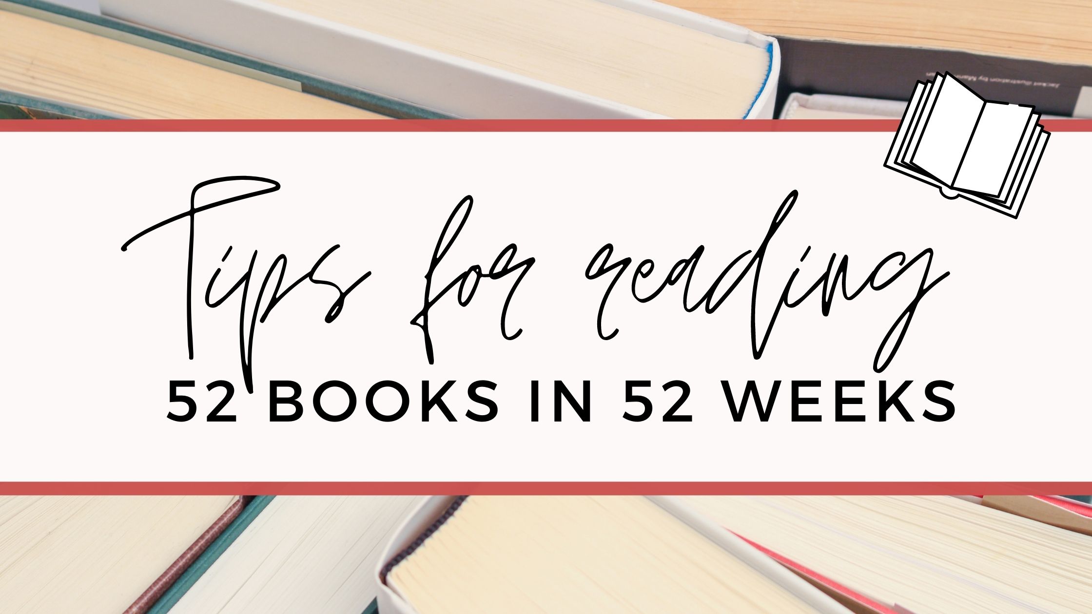 Tips for reading 52 books in 52 weeks