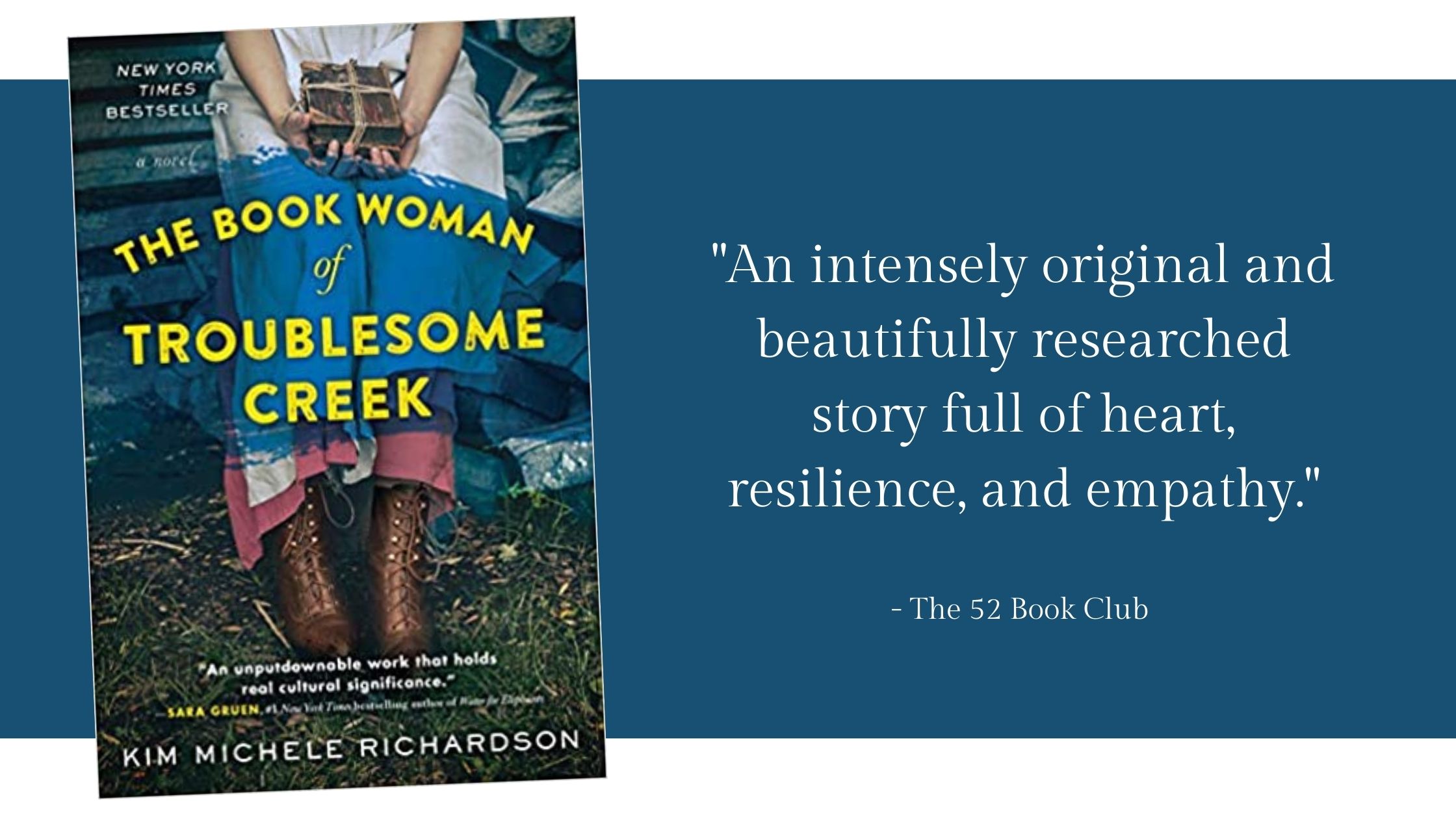 An intensely original and beautifully researched story full of heart, resilience and empathy -- The Book Woman of Troublesome Creek