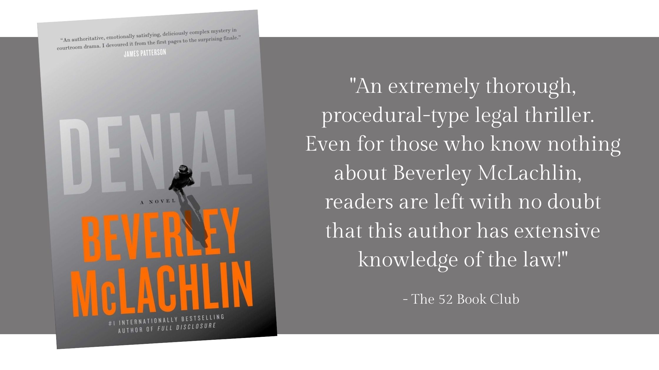 Denial by Beverley McLachlin -- an extremely thorough, procedural-type legal thriller. Even for those who know nothing about Beverley McLachlin, readers are left with no doubt that this author has extensive knowledge of the law!